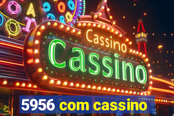 5956 com cassino